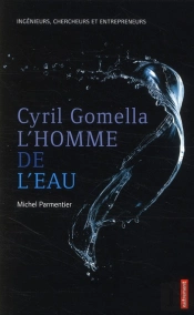 Cyril Gomella ; L'Homme De L'Eau