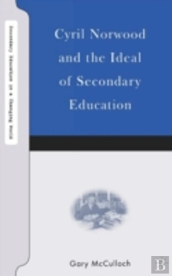 Bertrand.pt - Cyril Norwood And The Ideal Of Secondary Education