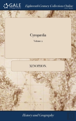 Bertrand.pt - Cyrop Dia: Or, The Institution Of Cyrus.