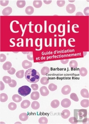 Cytologie Sanguine : Guide D'Initiation Et De Perfectionnement
