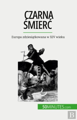 Bertrand.pt - Czarna Smierc : Europa Zdziesiatkowana W Xiv Wieku