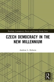 Czech Democracy In The New Millennium