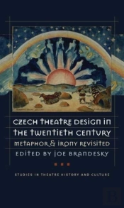 Czech Theatre Design In The Twentieth Century
