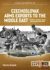 Czechoslovak Arms Exports To The Middle East Volume 1