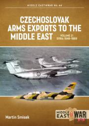 Czechoslovak Arms Exports To The Middle East Volume 2
