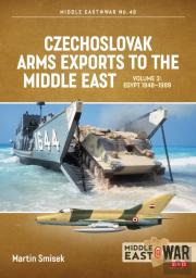 Czechoslovak Arms Exports To The Middle East Volume 3