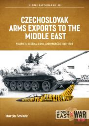 Czechoslovak Arms Exports to the Middle East - Volume 5