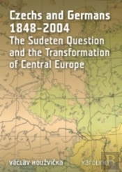 Czechs And Germans 1848-2004