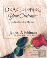 D-A-T-I-N-G Your Customer(R)