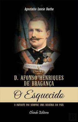 Bertrand.pt - D. Afonso Henriques de Bragança: O Esquecido