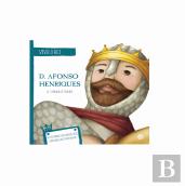 D. Afonso Henriques - O Conquistador