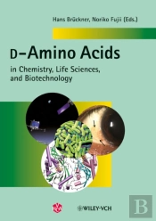D-Amino Acids In Chemistry, Life Sciences, And Biotechnology
