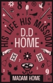 D D Home: His Life His Mission