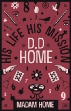 Bertrand.pt - D D Home: His Life His Mission