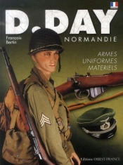 D-Day : Armes, Uniformes, Materiels
