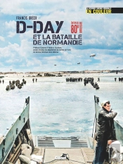 D-Day Et La Bataille De Normandie : La Seconde Guerre Mondiale En Couleur