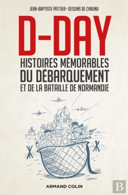 Bertrand.pt - D-Day ; Histoires Mémorables Du Débarquement Et De La Bataille De Normandie