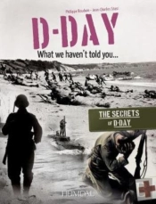 D-Day, What We Haven'T Told You