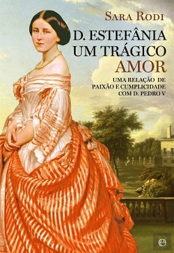 Bertrand.pt - D. Estefânia - Um Trágico Amor