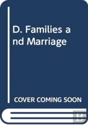 D. Families And Marriage
