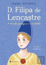 D. Filipa de Lencastre