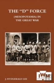 'D' Force (Mesopotamia) In The Great War