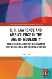 D. H. Lawrence And Ambivalence In The Age Of Modernity
