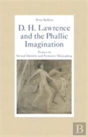 D. H. Lawrence And The Phallic Imagination