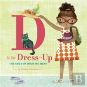 D Is For Dress Up