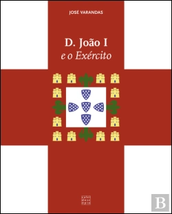 Bertrand.pt - D. João I e o Exército