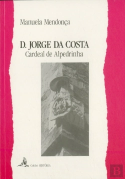Bertrand.pt - D. Jorge da Costa - Cardeal de Alpedrinha