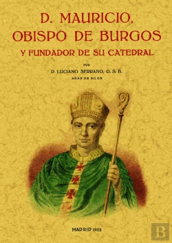 Bertrand.pt - D. Mauricio Obispo De Burgos Y Fundador De Su Catedral