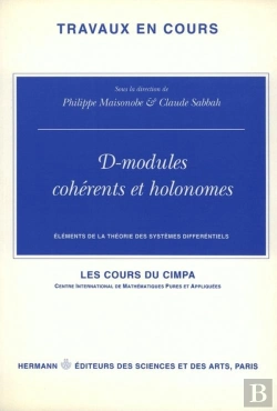 Bertrand.pt - D-Modules Cohérents Et Holonomes : Éléments De La Théorie Des Systèmes Différentiels