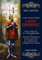 D. Nuno Álvares Pereira - O Santo Condestável