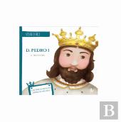 D. Pedro I - O Justiceiro