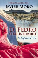 D. Pedro - O Rei Imperador