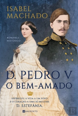 Bertrand.pt - D. Pedro V, O Bem-Amado