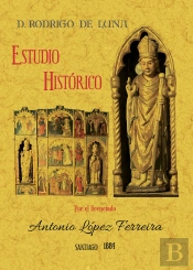 D. Rodrigo De Luna, Estudio Histórico