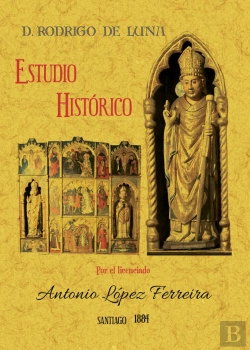 Bertrand.pt - D. Rodrigo De Luna, Estudio Histórico