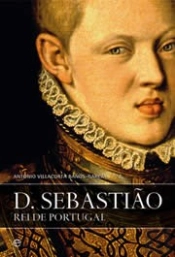 D. Sebastião - Rei de Portugal