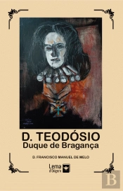D. Teodósio – Duque de Bragança