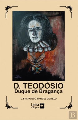 Bertrand.pt - D. Teodósio – Duque de Bragança