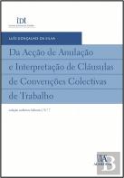 Da Acção de Anulação e Interpretação de Cláusulas de Convenções Colectivas de Trabalho