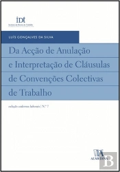 Da Acção de Anulação e Interpretação de Cláusulas de Convenções Colectivas de Trabalho