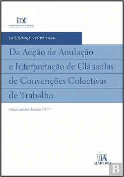Bertrand.pt - Da Acção de Anulação e Interpretação de Cláusulas de Convenções Colectivas de Trabalho