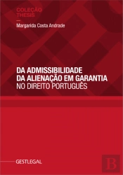 Da Admissibilidade da Alienação em Garantia no Direito Português