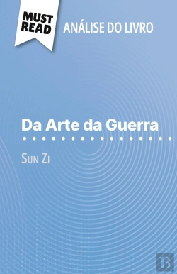 Bertrand.pt - Da Arte Da Guerra De Sun Zi (Analise Do Livro) : Analise Completa E Resumo Pormenorizado Do Trabalho