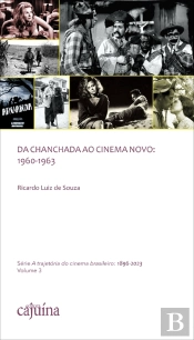Da Chanchada Ao Cinema Novo: 1960-1963
