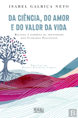 Bertrand.pt - Da Ciência, Do Amor E Do Valor Da Vida