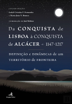 Bertrand.pt - Da Conquista de Lisboa à Conquista de Alcácer - 1147-1217